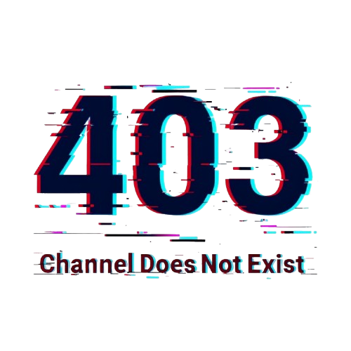 Channel 403 – Does Not Exist
